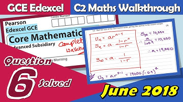 Edexcel GCE Maths | C2 June 2018 | Question 6 Walkthrough