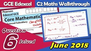Edexcel GCE Maths | C2 June 2018 | Question 6 Walkthrough