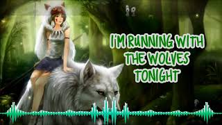 Nightcore - Running With The Wolves (Lyrics)