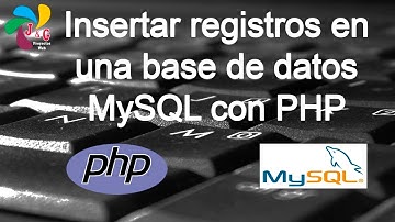 Insertar registros a una base de datos MySQL con PHP