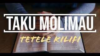 Video thumbnail of "(Lyrics) Taku Molimau - Tetele Kilifi"