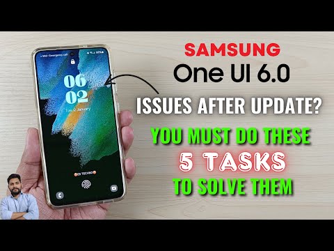 Samsung Galaxy Devices : You Must Do These 5 Tasks To Solve Issues After One UI 6 Update