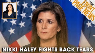 Nikki Haley Fights Back Tears During Campaign Speech; Vows To Stay In Presidential Race + More