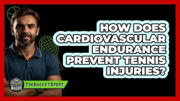 How Does Cardiovascular Endurance Prevent Tennis Injuries? - The Racket Xpert