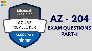 AZ-204 - Azure Developer Associate | Microsoft Certification | Exam Questions | Part-1 #az204 #azure