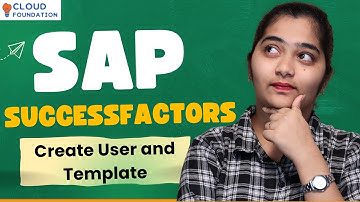 SAP SuccessFactors Create User and Template | SAP SuccessFactors Training | SAP SF | CloudFoundation