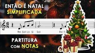 Então é Natal | Partitura com Notas para Flauta Doce, Violino e Playback no Piano