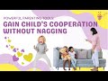 How to Get Your Child to Cooperate Without Nagging: Playful &amp; Effective Parenting Tips