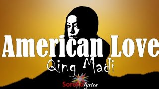 Qing Madi - American Love (Lyrics Video)🎵🎵