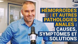 [AVS] Hémorroïdes et autres pathologies anales : causes, symptômes et solutions - Dr William Berrebi