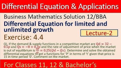 differential equation for limited and unlimited growth | Business mathematics solution | math