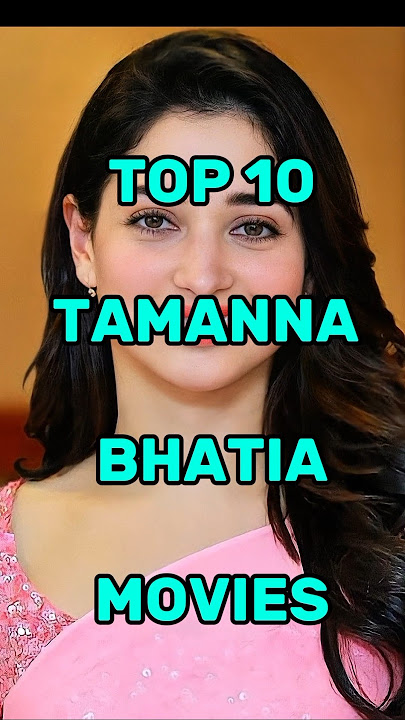 Top 10 Tamanna Bhatia movies #shorts #top10 #tamannaah
