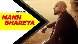 Mann Bharrya (Full Song) | B Praak | Jaani | Himanshi Khurana | New Punjabi Sad Song 2024