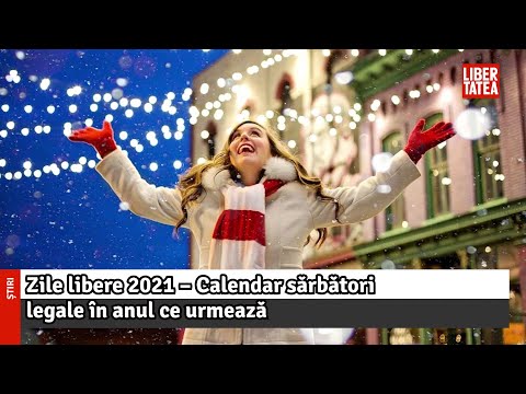 Zile libere 2021 – Calendar sărbători legale în anul ce urmează