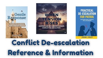 Reference and Information for Conflict De-escalation