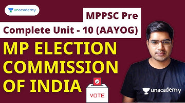 MP Election Commission of India | म प्र चुनाव आयोग | Unit 10 ( Aayog ) | MPPSC Prelims 2021 | Rajat