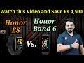 Honor Band 6 vs Honor ES. Save your money. Comparison of Honor ES vs Honor Band 6.