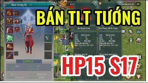 Thanh lý acc TLT HP15 tướng cứng S17 - Kiếm hiệp tình 2 mobile