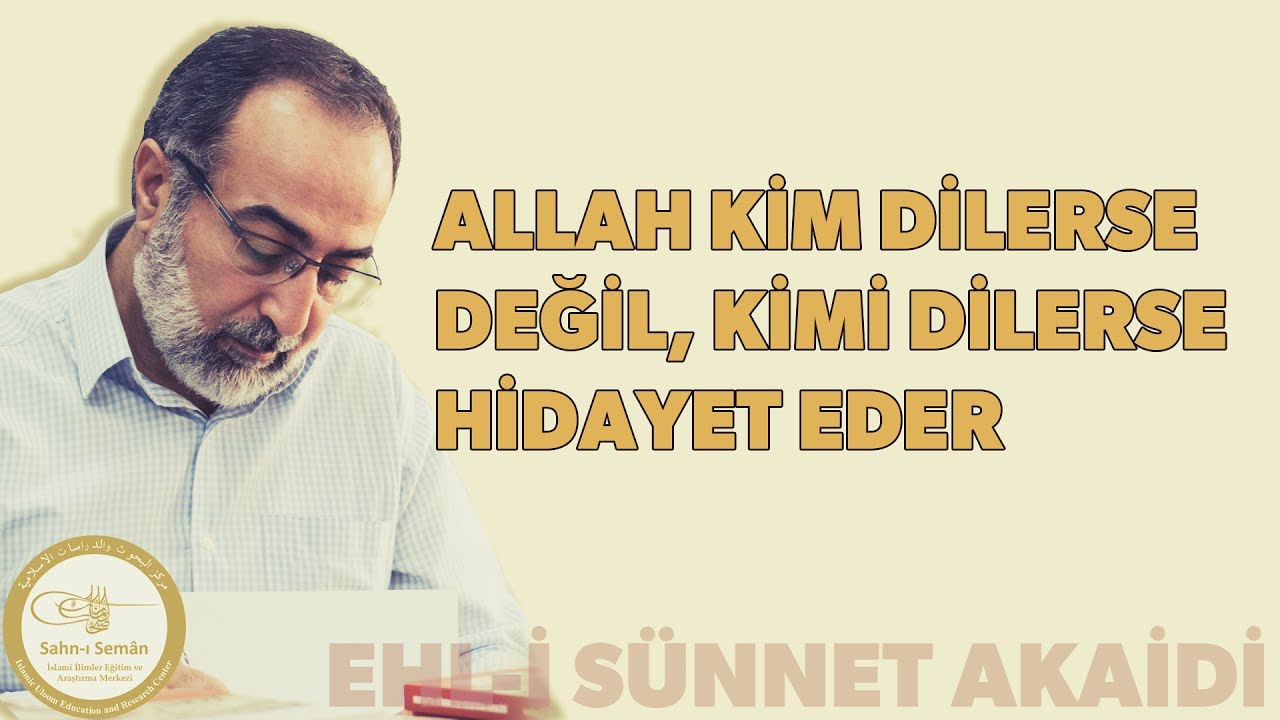 Ebubekir Sifil - Allah Kim Dilerse Değil, Kimi Dilerse Hidayet Eder
