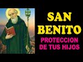 Oración Poderosa a San Benito para la Protección de tus Hijos