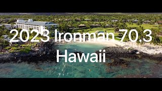 2023 Ironman 70.3 Hawaii