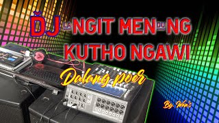 LANGIT MENDUNG KUTHO NGAWI DJ GLER\\\\BY REQUEST