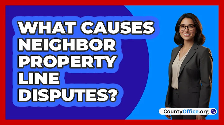 What Causes Neighbor Property Line Disputes?