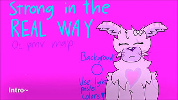 Strong in the real way (pmv oc map) COMPLETED