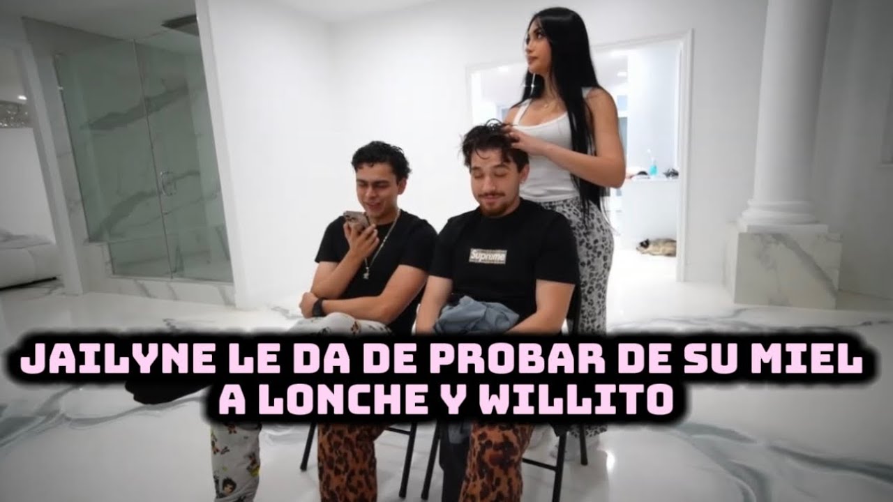 Jailyne les masajea la cabeza a Lonche y Willito😳
