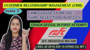 CRM (CUSTOMER RELATIONSHIP MANAGEMENT) CLASS-7 FOR DFCCIL RECRUITMEMT 2021 #DFCCILCRM #ManishaMam