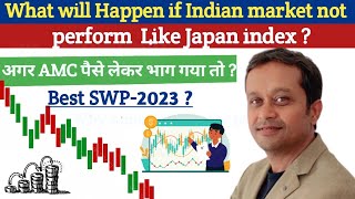What will Happen if Indian market not perform Like Japan index?