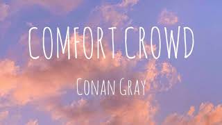 Conan Gray - Comfort crowd (Lyrics\/ Lyrics video )