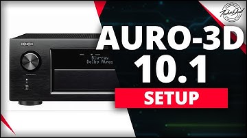 How to Setup Auro-3D 10.1 on the Denon AVR-X4400H
