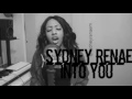Sydney renae into you