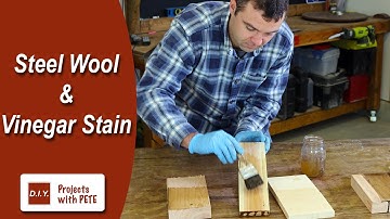 How to Make Steel Wool and Vinegar Stain