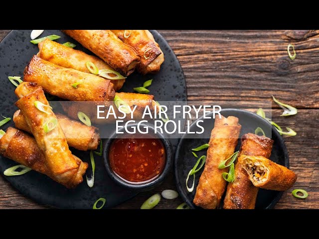 Air Fryer Egg Rolls - An Edible Mosaic™