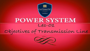 Lec 01 Objectives of Transmission Line