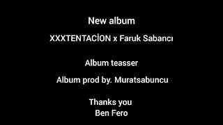 Album teasser XXXTENTACİON & Faruk Sabancı (offical album) Resimi