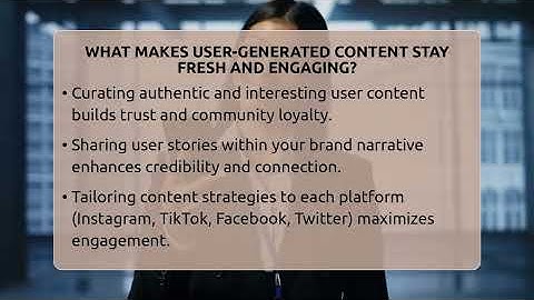 What Makes User-generated Content Stay Fresh And Engaging? - Everyday-Networking