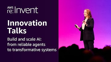 AWS re:Invent 2025 - Build and scale AI: from reliable agents to transformative systems (INV204)