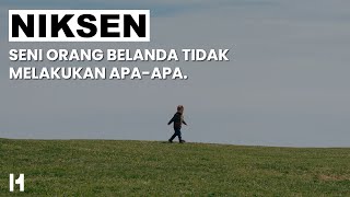 Download Lagu Niksen: Seni Orang Belanda Tidak Melakukan Apa-Apa MP3
