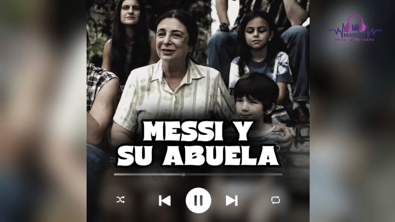 Messi y su abuela - audio oficial.