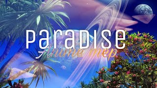 「 Paradise Mep 」