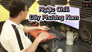 Nhạc Chull Đất Phương Nam Cực Phê ( Tý Cận Otrgan )