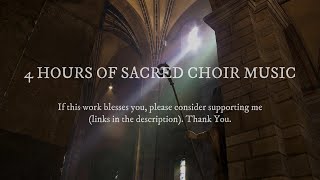 4 Hours of Sacred Choir Music for Prayer, Meditation and Sleep (The Beauty of the Earth: Extended)