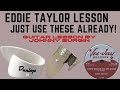 Don&#39;t Knock at My Door Eddie Taylor lesson-- Getting Used to Finger and Thumbpicks