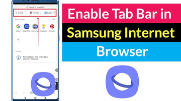How to Enable Tab Bar in Samsung Internet Browser?