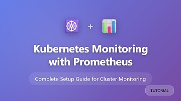 Kubernetes Monitoring with Prometheus - Complete Setup Guide for Beginners