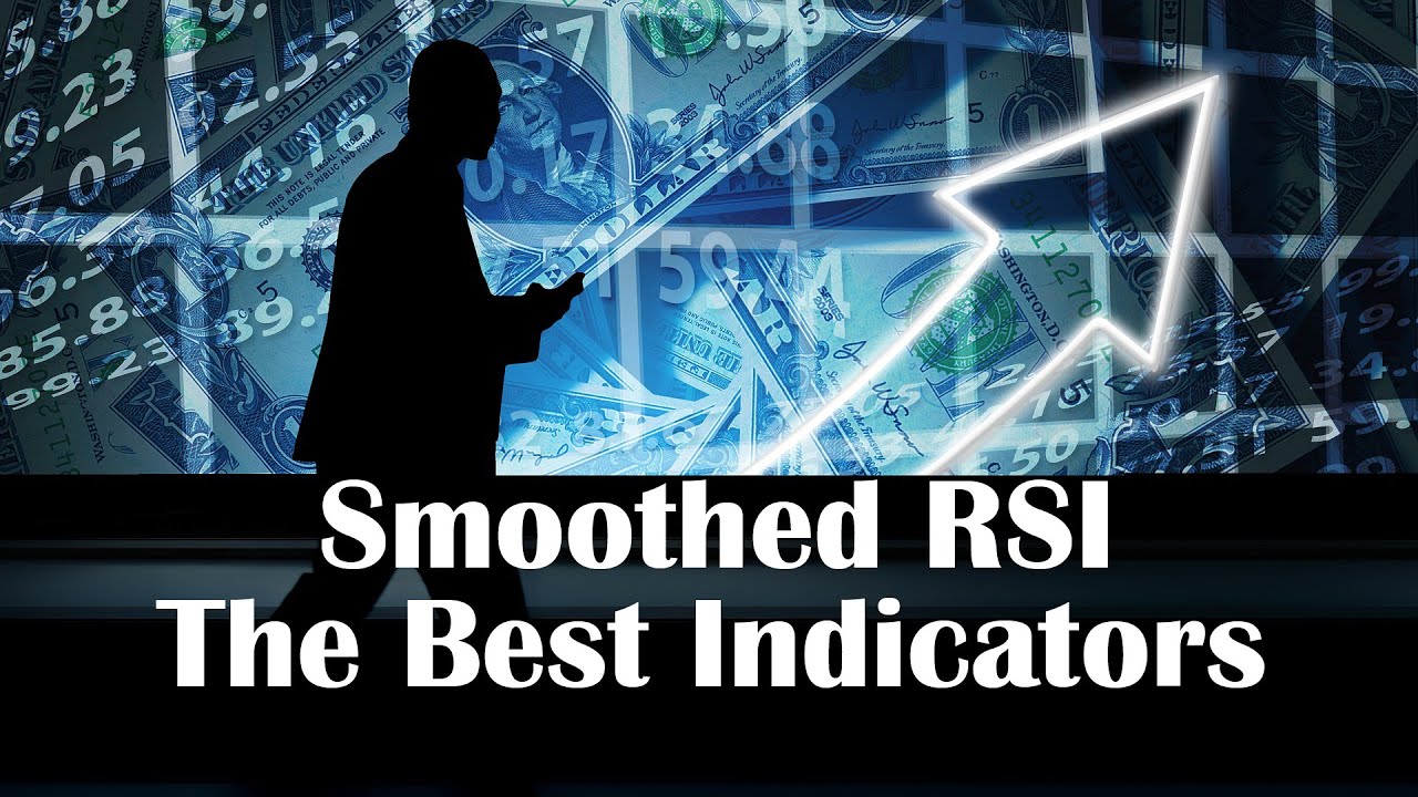 How to Use Indicators in Forex Trading | Smoothed RSI Indicator Testing ...