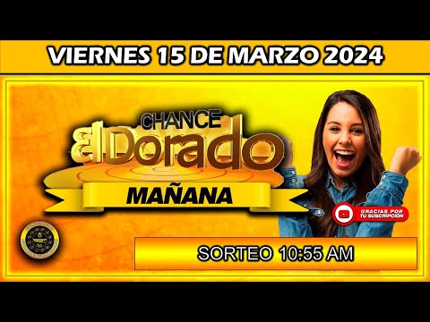 Resultado de EL DORADO MAÑANA del VIERNES 15 de marzo del 2024 #doradomañana #chance #dorado